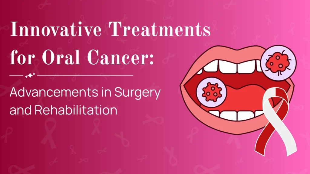Innovative Treatments for Oral Cancer