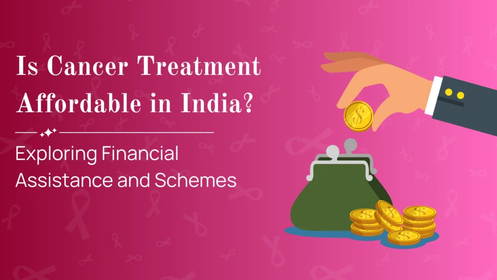 Is Cancer Treatment Affordable in India