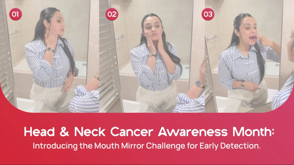 Head & Neck Cancer Awareness Month: Introducing the Mouth Mirror Challenge for Early Detection