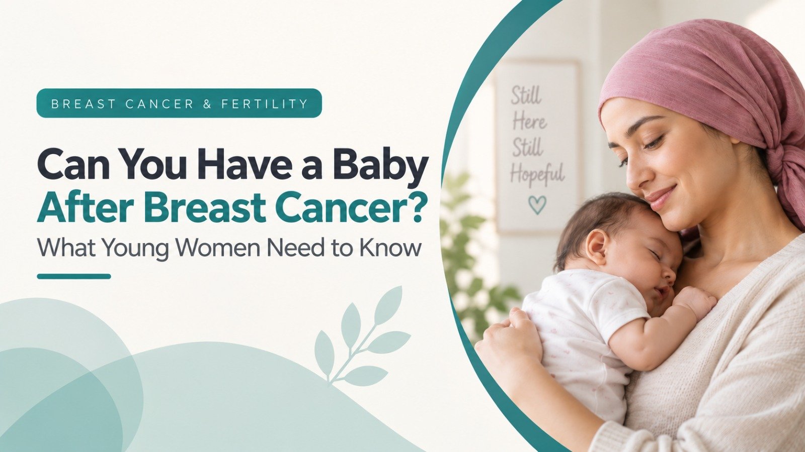 Can You Have a Baby After Breast Cancer? What Young Women Need to Know